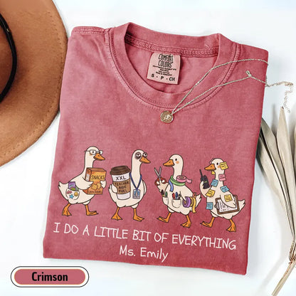 Personalized Teacher Assistant Shirt, Funny Ducks School Secretary Tee, Comfort Colors Custom Para Educator Gift, I Do A Little Bit of Everything Custom Shirt