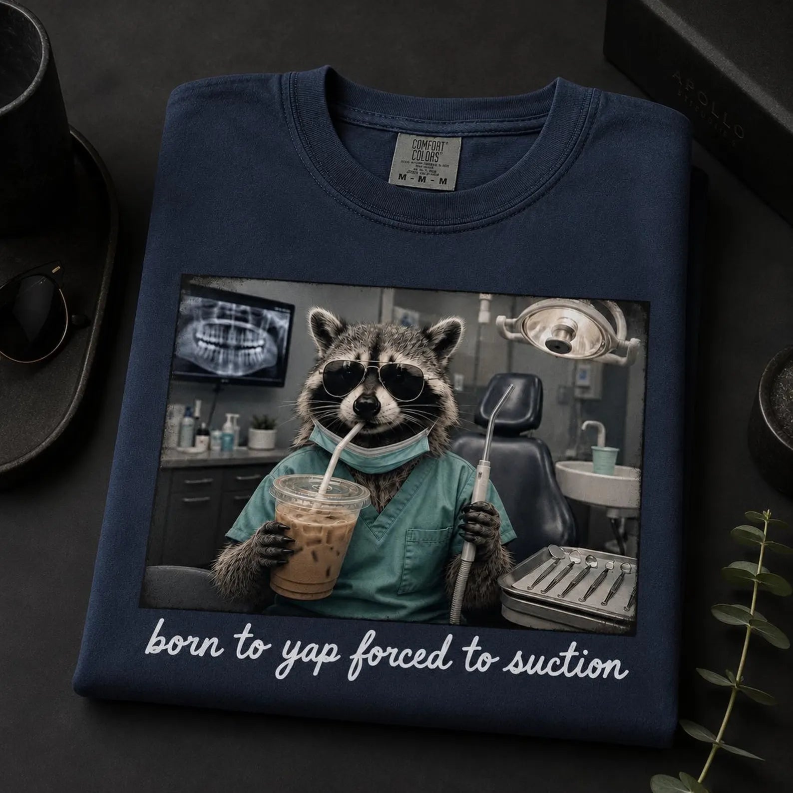 Funny Racoon Dental Assistant Shirt, Raccoon Dentist Tee, Born to Yap Forced to Suction, Comfort Colors Shirt